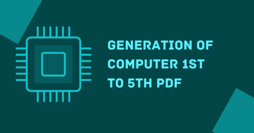 generation of computer 1st to 5th generation of computer 1st to 5th